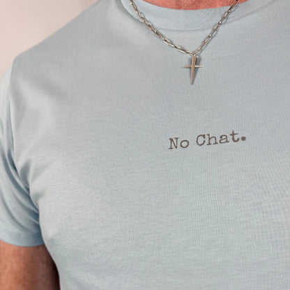 No Chat Tee – Men | Organic Cotton Statement Tee
