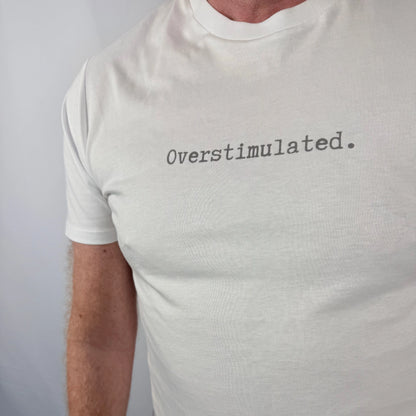 Overstimulated Tee – Men | Organic Cotton Statement Tee