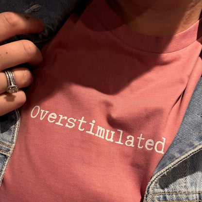 Overstimulated Tee women organic cotton statement tee mental load Complicated Co UK